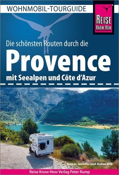 Reise Know-How Wohnmobil-Tourguide Provence mit Seealpen und Côte d'Azur von Reise Know-How Verlag Peter Rump
